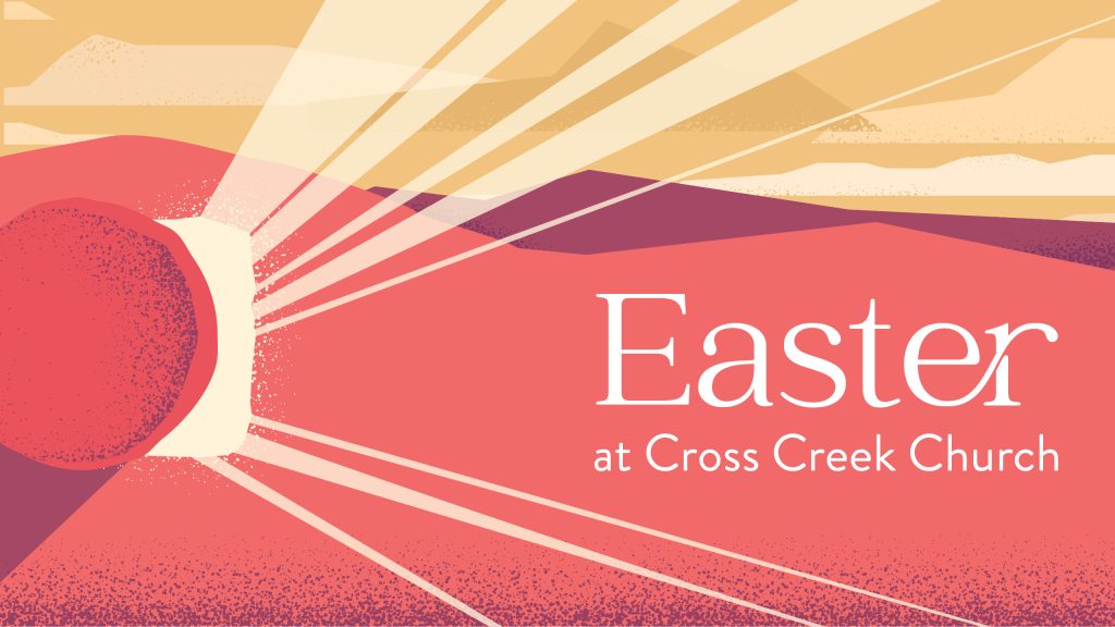 Easter at Cross Creek Church